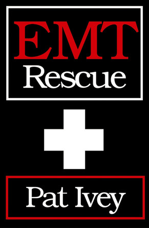 EMT Rescue by Pat Ivey 9781497638327