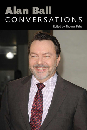 Alan Ball: Conversations by Professor Thomas Fahy 9781496857989