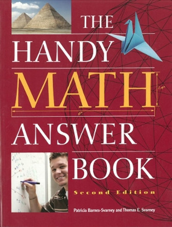 The Handy Math Answer Book: Second Edition by Patricia Barnes-Svarney 9781578593736