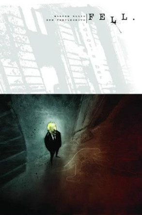 Fell Volume 1: Feral City by Warren Ellis 9781582406930