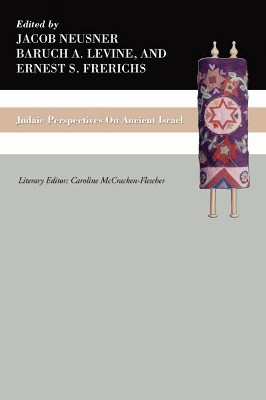 Judaic Perspectives on Ancient Israel by Dr Baruch a Levine 9781592447602
