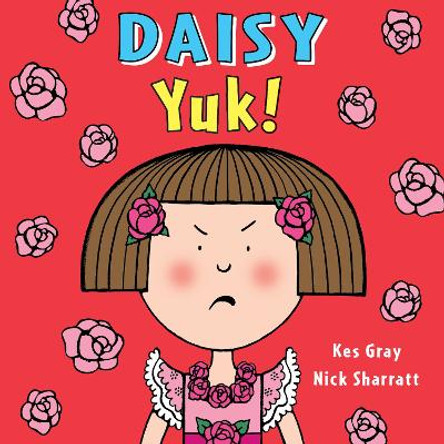 Daisy: Yuk! by Kes Gray