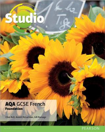Studio AQA GCSE French Foundation Student Book by Clive Bell