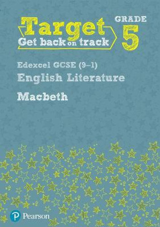 Target Grade 5 Macbeth Edexcel GCSE (9-1) Eng Lit Workbook by David Grant
