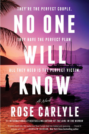 No One Will Know by Rose Carlyle 9780063379930