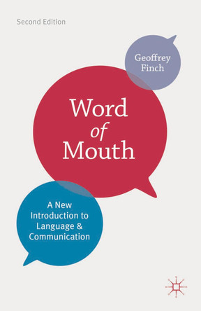 Word of Mouth: A New Introduction to Language and Communication by Geoffrey Finch 9780230276840
