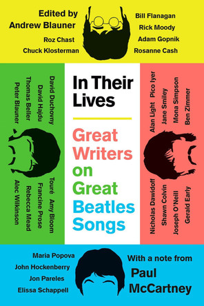 In Their Lives: Great Writers on Great Beatles Songs by Andrew Blauner 9780593473962