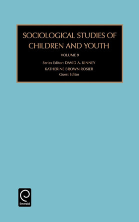 Sociological Studies of Children and Youth by Katherine Brown Rosier 9780762309672
