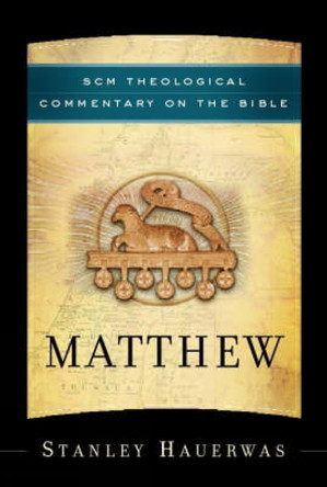 Matthew by Stanley Hauerwas 9780334041115