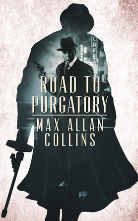 Road to Purgatory by Max Allan Collins 9780997832303