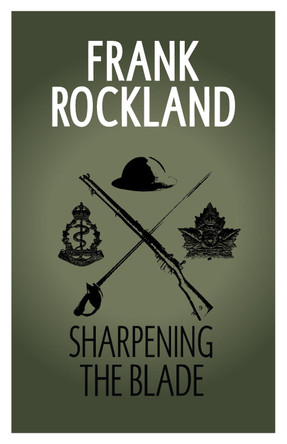 Sharpening the Blade by Frank Rockland 9780991705061
