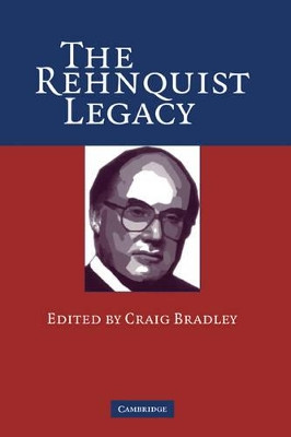 The Rehnquist Legacy by Craig Bradley 9780521859196