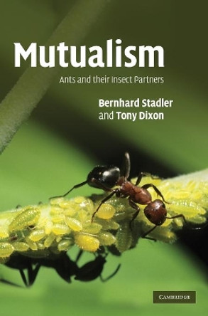 Mutualism: Ants and their Insect Partners by Bernhard Stadler 9780521860352