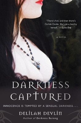 Darkness Captured A Novel by Delilah Devlin 9780061498237