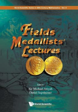 Fields Medallists' Lectures by Michael Atiyah