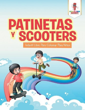Patinetas y Scooters: Infantil Libro Para Colorear Para Ninos by Coloring Bandit 9780228217367