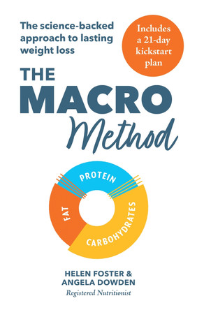 The Macro Method: The science-backed approach to lasting weight loss Helen Foster 9781783254491