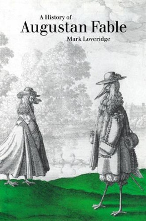 A History of Augustan Fable by Mark Loveridge 9780521032285