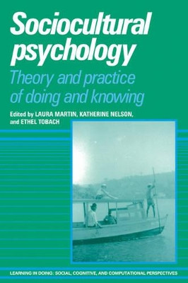 Sociocultural Psychology: Theory and Practice of Doing and Knowing by Laura Martin 9780521089180