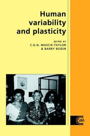 Human Variability and Plasticity by C. G. Nicholas Mascie-Taylor 9780521018555 Human Variability and Plasticity by C. G. Nicholas Mascie-Taylor 9780521018555