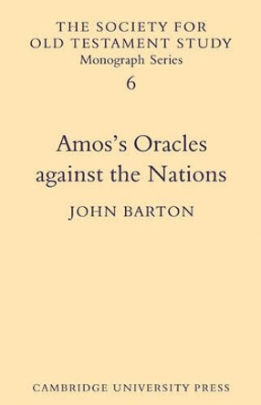 Amos's Oracles Against the Nations by John Barton 9780521104081