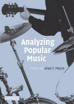 Analyzing Popular Music by Professor Allan F. Moore 9780521100359