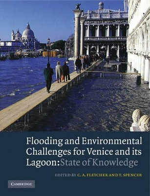 Flooding and Environmental Challenges for Venice and its Lagoon: State of Knowledge by C.A. Fletcher 9780521124140