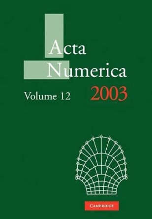 Acta Numerica 2003: Volume 12 by Arieh Iserles 9780521174312