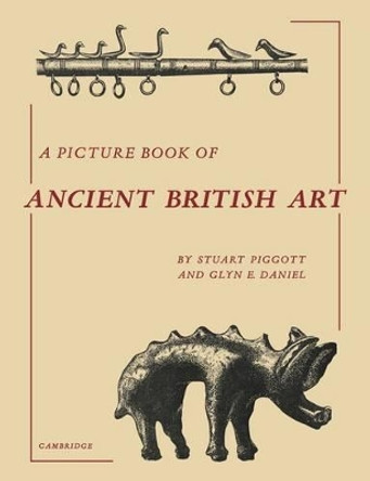 A Picture Book of Ancient British Art by Stuart Piggott 9780521176408