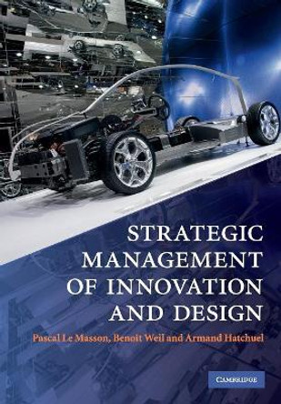 Strategic Management of Innovation and Design by Pascal le Masson 9780521182430