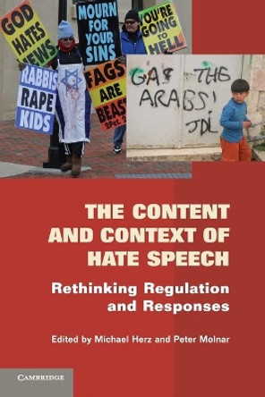 The Content and Context of Hate Speech: Rethinking Regulation and Responses by Michael Herz 9780521138369