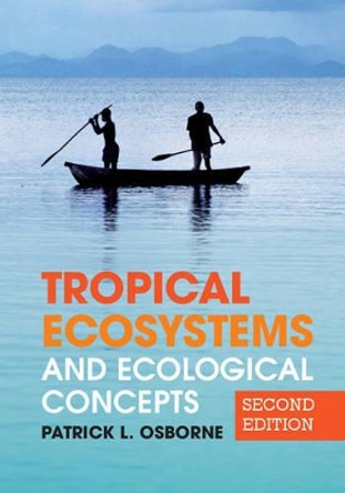 Tropical Ecosystems and Ecological Concepts by Patrick L. Osborne 9780521177344