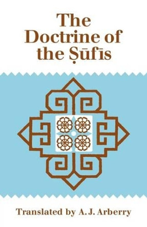 The Doctrine of Sufis: Translated from the Arabic of Abu Bakr al-Kalabadhi by Abu Bakr Al-Kalabadhi 9780521292184