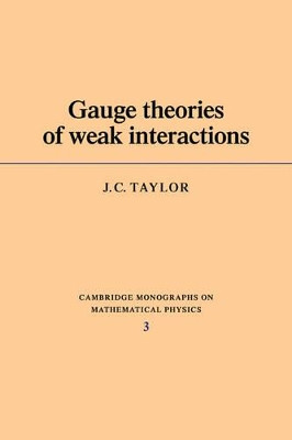 Gauge Theories of Weak Interactions by J. C. Taylor 9780521295185