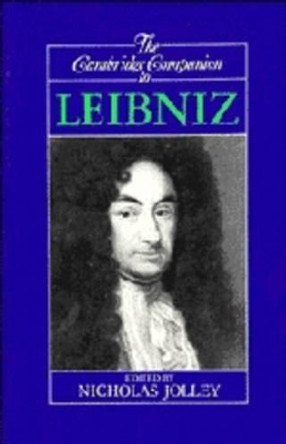 The Cambridge Companion to Leibniz by Nicholas Jolley 9780521367691