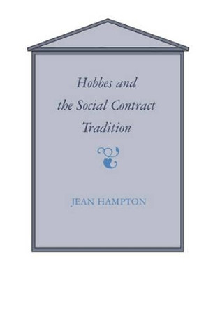 Hobbes and the Social Contract Tradition by Jean Hampton 9780521368278