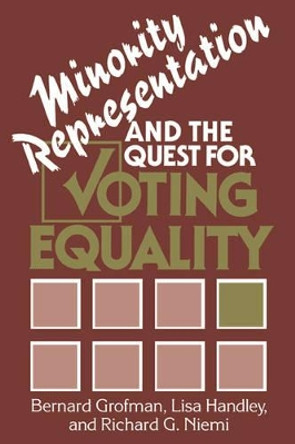 Minority Representation and the Quest for Voting Equality by Bernard Grofman 9780521391283