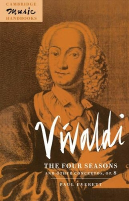 Vivaldi: The Four Seasons and Other Concertos, Op. 8 by Paul Everett 9780521406925