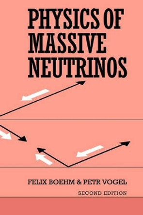 Physics of Massive Neutrinos by Felix Boehm 9780521418249