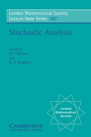 Stochastic Analysis: Proceedings of the Durham Symposium on Stochastic Analysis, 1990 by M. T. Barlow 9780521425339