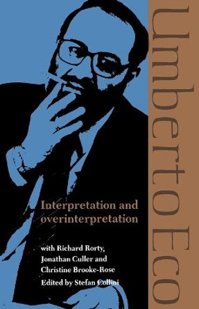 Interpretation and Overinterpretation by Umberto Eco 9780521425544