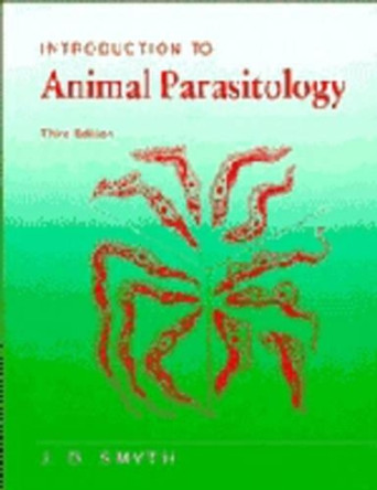 Introduction to Animal Parasitology by J. D. Smyth 9780521428118