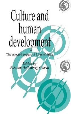 Culture and Human Development: The Selected Papers of John Whiting by John Whiting 9780521435154