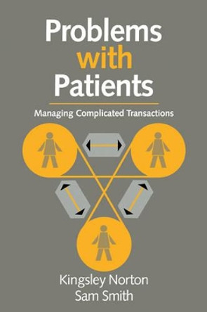 Problems with Patients: Managing Complicated Transactions by Kingsley Norton 9780521436281