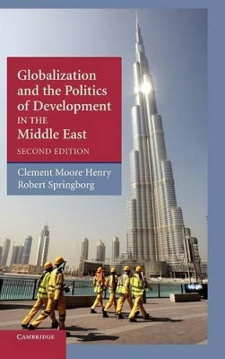 Globalization and the Politics of Development in the Middle East by Clement Moore Henry 9780521519397