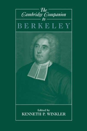 The Cambridge Companion to Berkeley by Kenneth P. Winkler 9780521456579