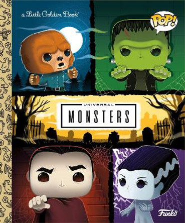 Universal Monsters Little Golden Book (Funko Pop!) by M D Brundlefly