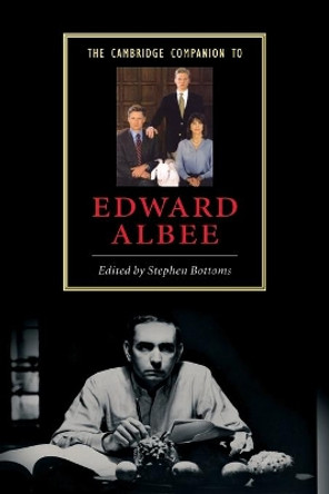 The Cambridge Companion to Edward Albee by Stephen Bottoms 9780521542333 The Cambridge Companion to Edward Albee by Stephen Bottoms 9780521542333