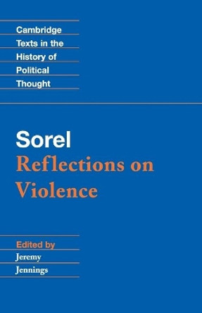 Sorel: Reflections on Violence by Georges Sorel 9780521559102