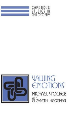 Valuing Emotions by Michael Stocker 9780521567862